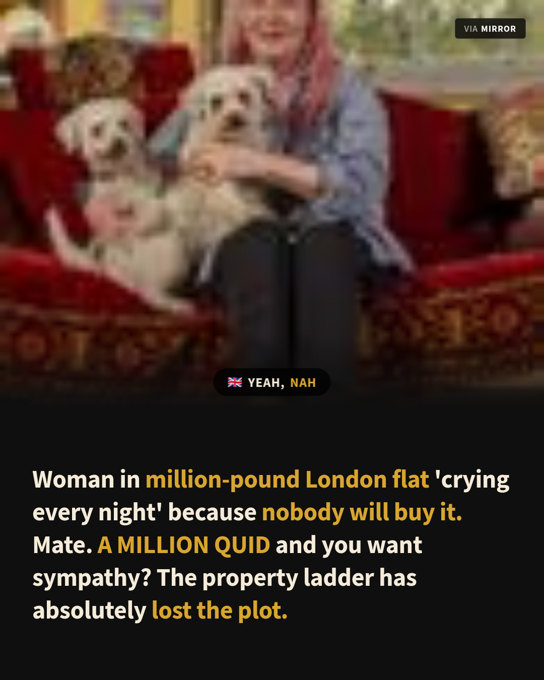 Woman Trapped in Million-Pound Flat Nobody Will Buy Wants Your Sympathy